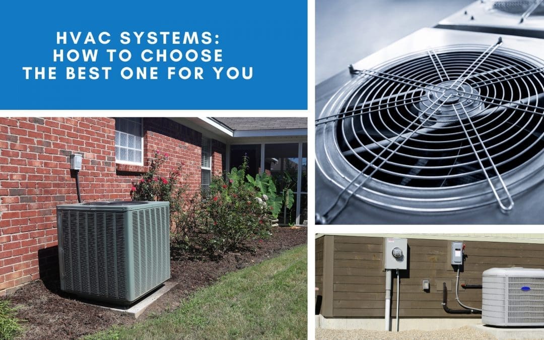 HVAC Systems: How To Choose The Best One For You