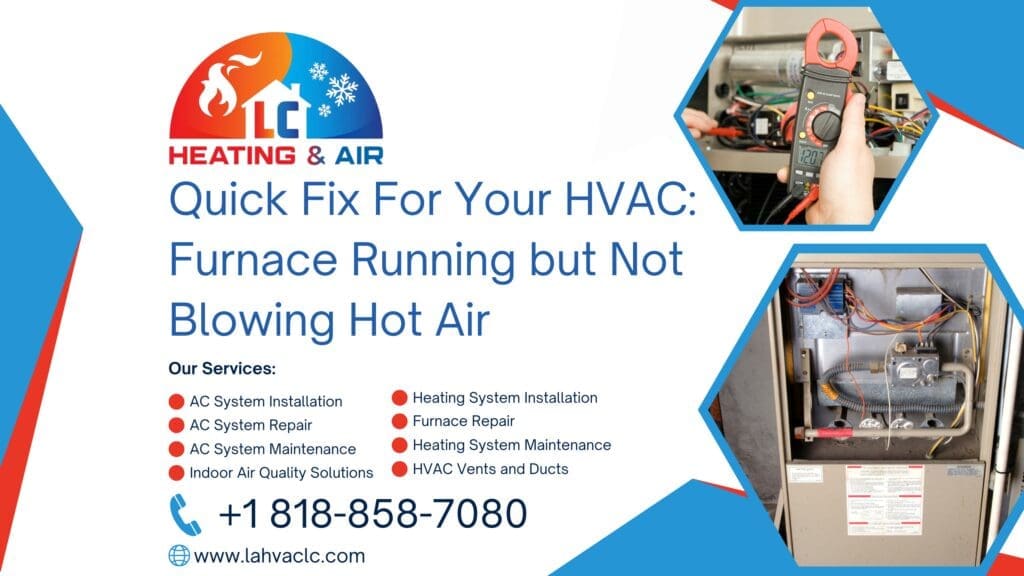 Furnace carrier repair furnace bl ows hot air consistently during winter los angeles furnace maintenance hvac furnace carrier repair los angeles hollywood hvac furnace repair HVAC (heating, ventilation and air conditioning) Furnace Running but Not Blowing Hot Air New furnace installed york los Angeles furnace repair hvac warm air furnace maintenance hvac los angeles repair furnace not blowing hot air Common Causes of a Furnace Not Blowing Hot Air Furnace Running but Not Heating AC emergency repair in San Fernando Valley repair hvac hollywood repair air conditioner Hollywood repair ac hollywood ac install West hollywood ac replacement hollywood ac recharge hollywood hvac service hollywood hvac services hollywood hvac commercial Hollywood hvac Emergency HVAC repair service by LC Heating and Air Los Angeles, available 24/7. A professional technician from LC HVAC Los Angeles fixing a broken air conditioner in a residential home during an emergency call. The image shows the technician working diligently to restore the cooling system, ensuring the home remains comfortable. Keywords and search phrases: emergency HVAC repairs, 24/7 HVAC service, LC Heating and Air Los Angeles, LC HVAC Los Angeles, air conditioner repair, furnace repair, thermostat repair, refrigerant leak repair, ductwork repairs, Los Angeles, Pasadena, Hollywood, Santa Monica, professional HVAC technician, residential HVAC repair, commercial HVAC repair, rapid response HVAC service, urgent heating and cooling repairs, affordable HVAC repair, reliable HVAC service, HVAC system restoration, expert HVAC technicians, immediate HVAC solutions, emergency AC repair, emergency heating repair, HVAC repair Los Angeles, HVAC repair Pasadena, best HVAC emergency service, fast HVAC repair, HVAC repair near me, emergency HVAC technician, same-day HVAC repair, 24-hour HVAC repair. Studio City (91604, 91602) Sherman Oaks (91403, 91415) Valley Glen (91401) North Hollywood (91601, 91605) Burbank (91501, 91502, 91504) Glendale (91201-91205, 91208) Toluca Lake (91602) Universal City (91608) Woodland Hills (91364, 91367) Calabasas (91302) Thousand Oaks (91360, 91362) Simi Valley (93065) Westside Beverly Hills (90210-90213) Century City (90067) Cheviot Hills (90049) Culver City (90230, 90232) Mar Vista (90066) Playa Vista (90094) Marina Del Rey (90292) Venice Beach (90291) Santa Monica (90401-90404) Malibu (90265) Eastside Silver Lake (90026) Echo Park (90026) Los Feliz (90027) Atwater Village (90039) Central Los Angeles South Hollywood (90028, 90038) Miracle Mile (90006) Koreatown (90005, 90020) San Fernando Valley Neighborhoods Van Nuys (91401, 91405) Reseda (91335) Tarzana (91356) Encino (91436) emergency hvac repairs